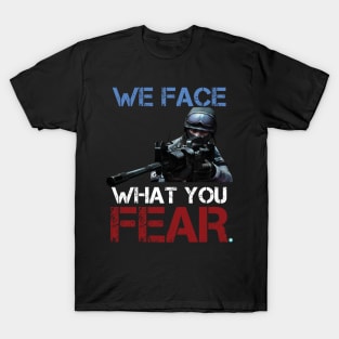 GAMING we face what you fear T-Shirt